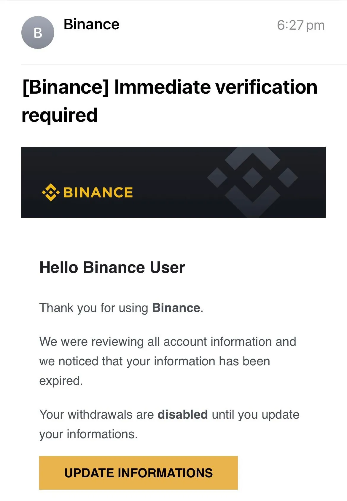 Screenshot of a Binance phishing email claiming withdrawals have been disabled until you click a link to update your information